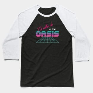 I'd rather be in the OASIS Baseball T-Shirt